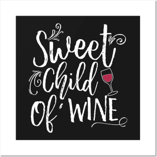 Sweet Child Of Wine Posters and Art